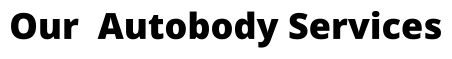 Our  Autobody Services